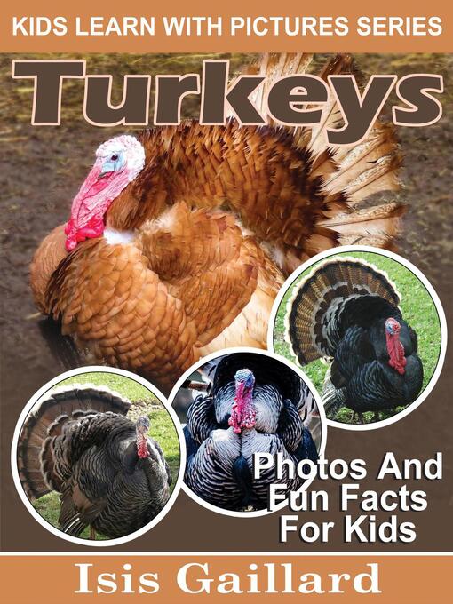 Title details for Turkey Photos and Fun Facts for Kids by Isis Gaillard - Wait list